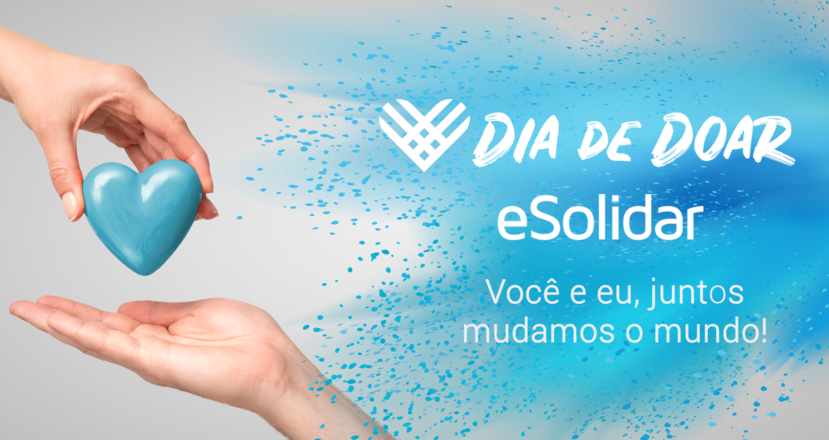 eSolidar busca instituições sociais que serão beneficiadas com campanha solidária no Dia de Doar